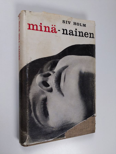 Siv Holm : Minä - nainen