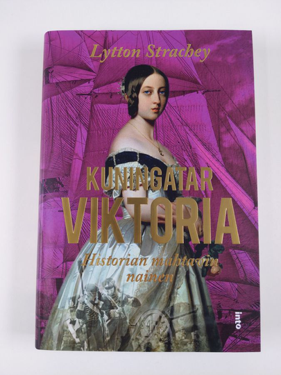 Lytton Strachey : Kuningatar Viktoria - Historian mahtavin nainen