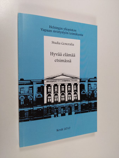 Viia ym. Hatara (toim.) : Hyvää elämää etsimässä