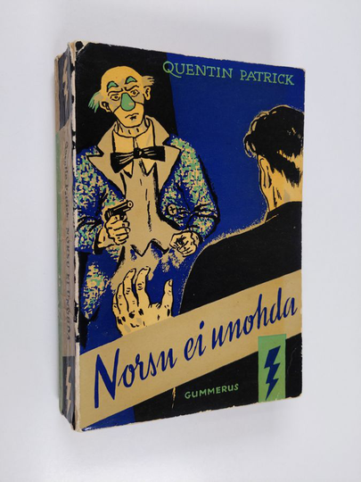 Quentin Patrick : Norsu ei unohda : salapoliisiromaani