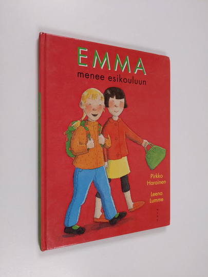 Pirkko Harainen : Emma menee esikouluun