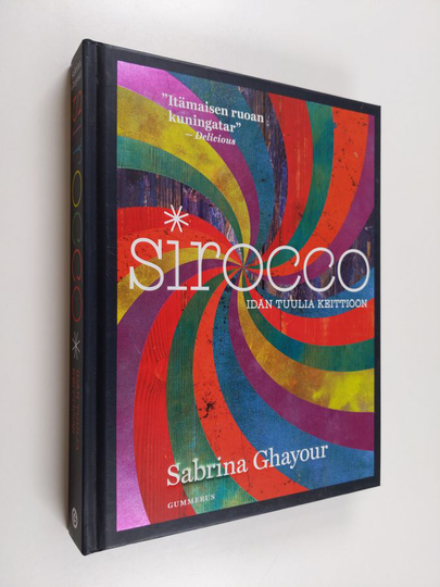 Sabrina Ghayour : Sirocco : idän tuulia keittiöön
