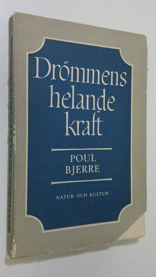 Poul Bjerre : Drömmens helande kraft
