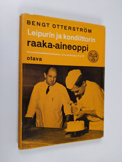 Bengt Otterström : Leipurin ja kondiittorin raaka-aineoppi