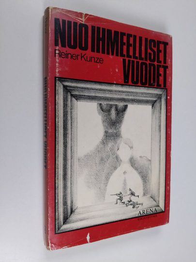 Reiner Kunze : Nuo ihmeelliset vuodet
