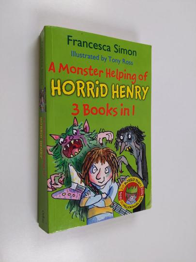Francesca Simon : A monster helping of Horrid Henry