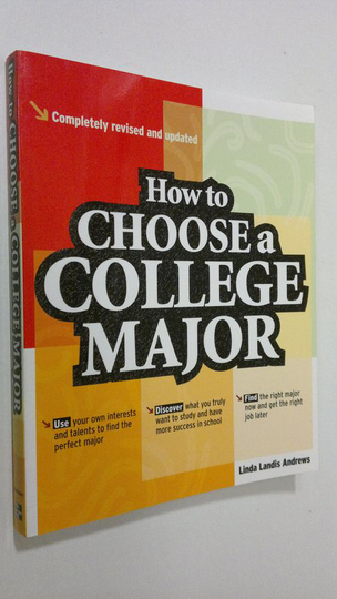 Linda Landis Andrews : How to Choose a College Major