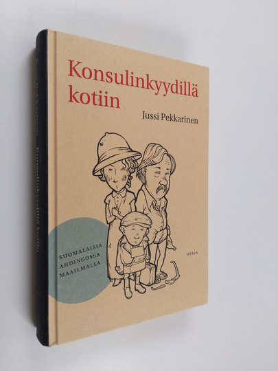 Jussi Pekkarinen : Konsulinkyydillä kotiin : suomalaisia ahdingossa maailmalla