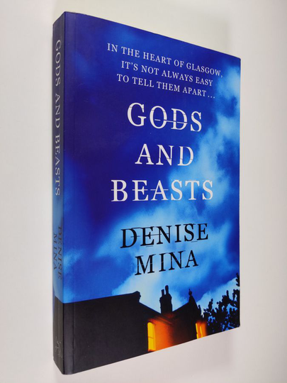 Denise Mina : Gods and beasts