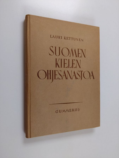 Lauri Kettunen : Suomen kielen ohjesanastoa : liite ohjekirjaan Hyvää vapaata suomea