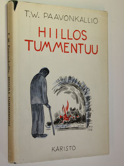 T.W Paavonkallio : Hiillos tummentuu