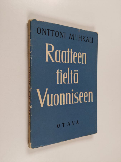 Onttoni Miihkali : Raatteen tieltä Vuonniseen : sotapäiväkirja