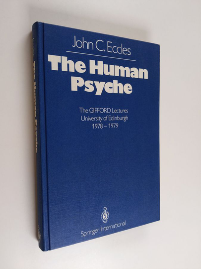 John Carew Ecclesym. : The Human Psyche