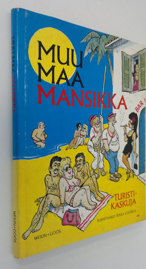 Pekka Lounela (toim.) : Muu maa mansikka : Turistikaskuja