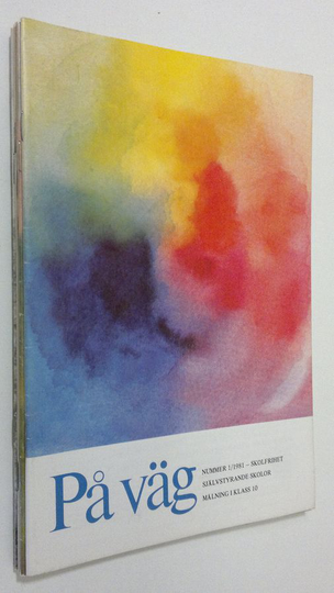Erik Westerberg (red.) : På väg - nummer 1-6/1981 : mot en ny pedagogik