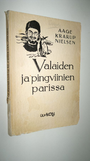 Aage Krarup Nielsen : Valaiden ja pingviinien parissa