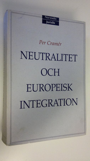 Per Cramer : Neutralitet och Europeisk integration