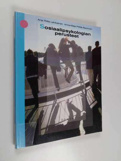 Anja Riitta Lahikainen : Sosiaalipsykologian perusteet