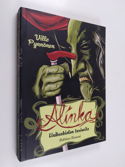Ville Pynnönen : Alinka - Unikurkialan tarinoita