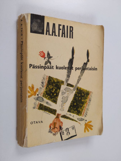 A. A Fair : Pässinpäät kuolevat perjantaisin : salapoliisiromaani