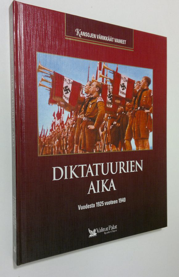 Anna Koponen (suom.) : Diktatuurien aika : vuodesta 1925 vuoteen 1940