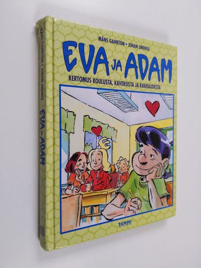 Måns Gahrton : Eva ja Adam : kertomus koulusta, kavereista ja rakkaudesta