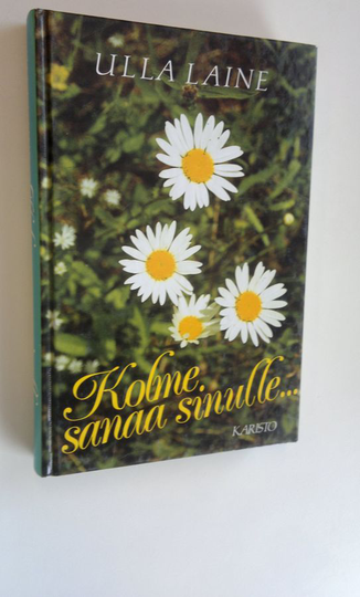 Ulla Laine (toim.) : Kolme sanaa sinulle