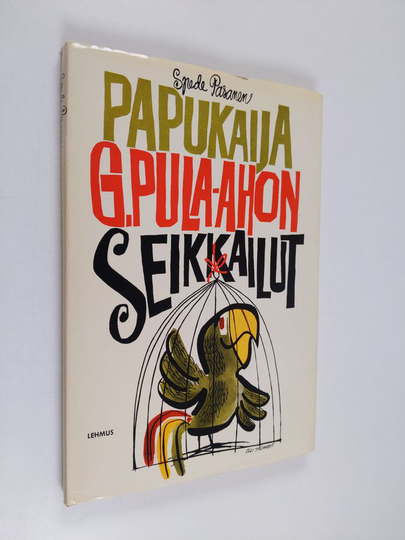 Spede Pasanen : Papukaija G. Pula-Ahon seikkailut