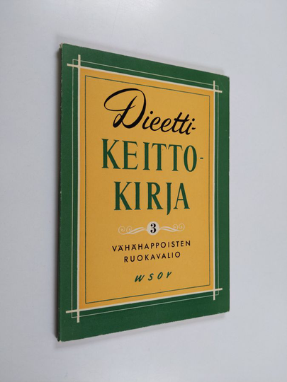 Marlene von Exner : Dieettikeittokirja 3 : Vähähappoisissa ja hapottomissa mahakatarreissa noudatettava ruokavalio