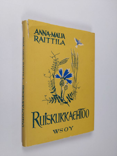 Anna-Maija Raittila : Ruiskukkaehtoo