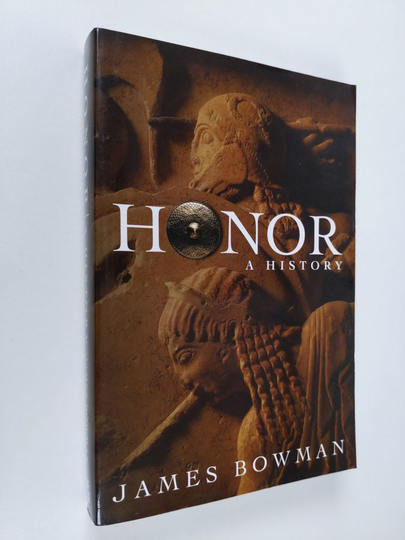 James Bowman : Honor: A History