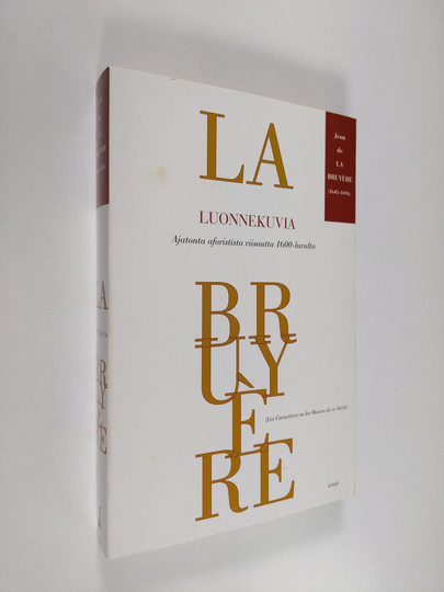 Jean de La Bruyere : Luonnekuvia, eli, Tämän vuosisadan tapoja