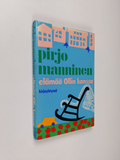 Pirjo Manninen : Elämää Ollin kanssa
