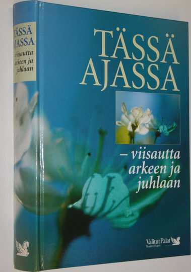 Kaija ; Laine Valkonen : Tässä ajassa : viisautta arkeen ja juhlaan