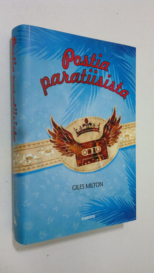Giles Milton : Postia paratiisista