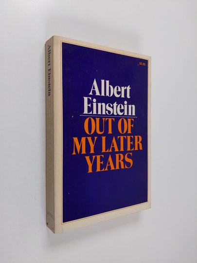 Albert Einstein : Out of My Later Years