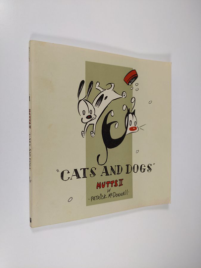 Patrick McDonnell : Cats and Dogs - Mutts Ii