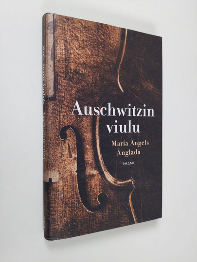 Maria Àngels Anglada : Auschwitzin viulu