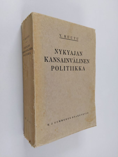 Yrjö Ruutu : Nykyajan kansainvälinen politiikka