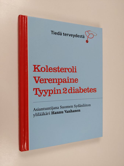 Hannu Vanhanen : Kolesteroli, verenpaine, tyypin 2 diabetes