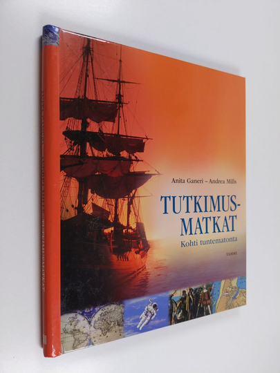 Anita Ganeri ym. : Tutkimusmatkat : kohti tuntematonta