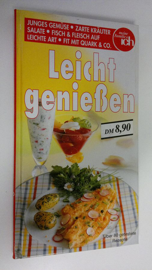 Meine Familie ym. : Leicht geniessen