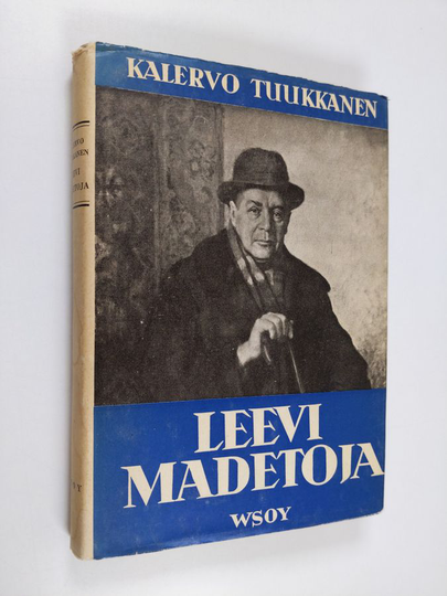 Kalervo Tuukkanen : Leevi Madetoja : suomalainen säveltäjäpersoonallisuus