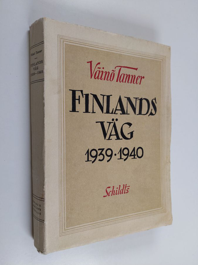 Väinö Tanner : Finlands väg 1939-1940 : minnen och dagboksanteckningar från vinterkrigets tider