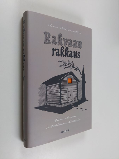 Hanna Kietäväinen-Sirén : Rahvaan rakkaus : suomalaisen intohimon historia